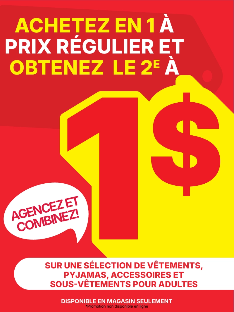 Achetez en un et obtenez le deuxi&egrave;me &agrave; 1$
