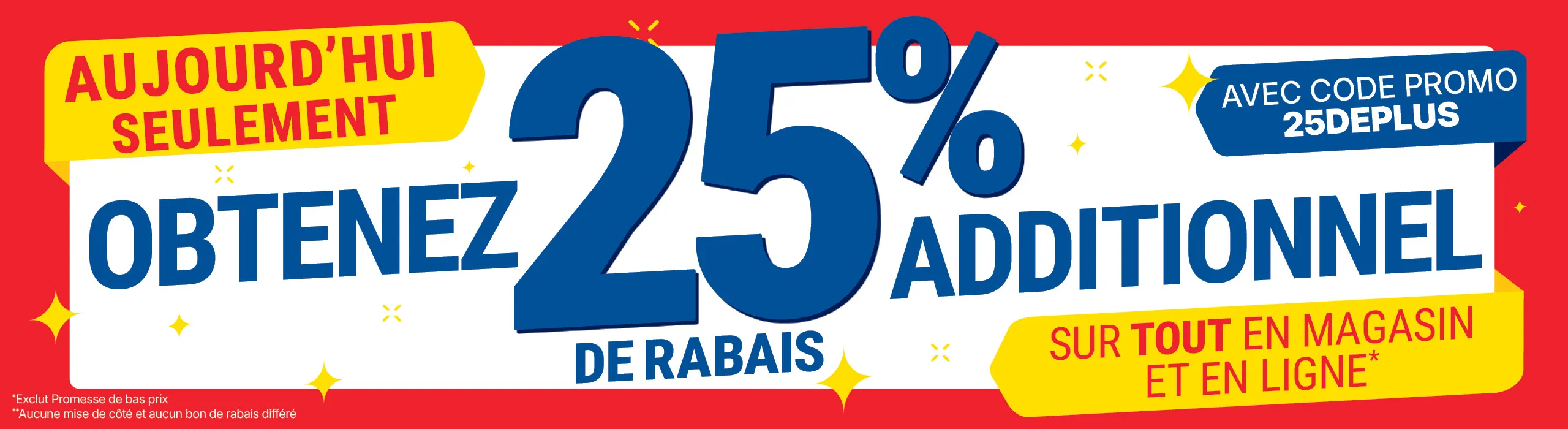 Obtenez 25% de rabais sur le site complet pour un jour seulement !