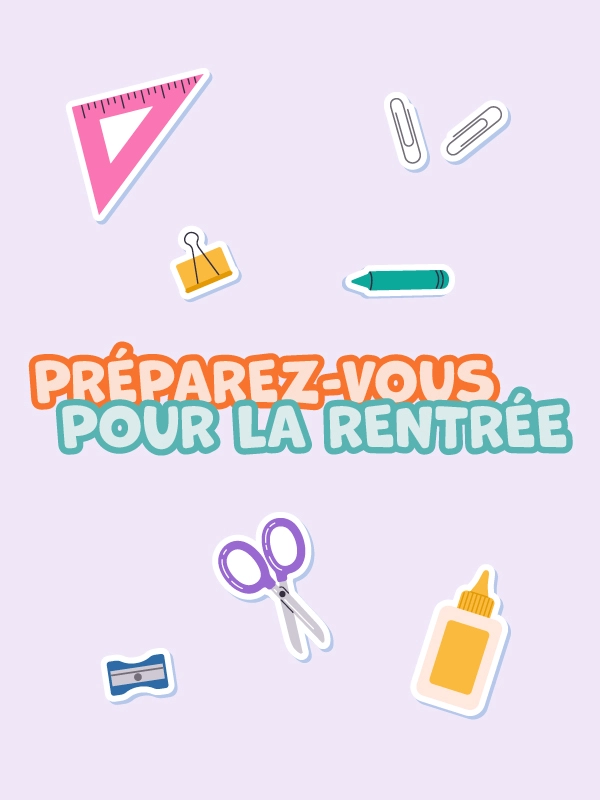 PR&Eacute;PAREZ-VOUS POUR LA RENTR&Eacute;E!